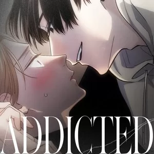 ADDICTED