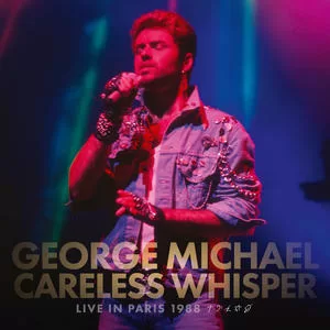 Careless Whisper(Live in Paris， 1988)