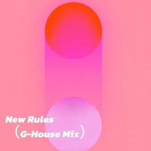 New Rules(G-House Mix)