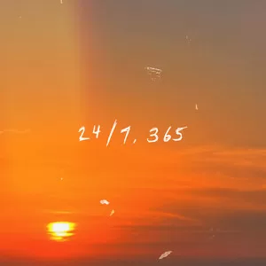 24/7， 365