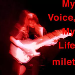 My Voice， My Life